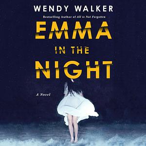 Emma in the Night by Wendy Walker