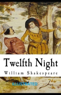 Twelfth Night illustrated by William Shakespeare