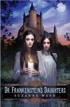 Dr. Frankenstein's Daughters by Suzanne Weyn