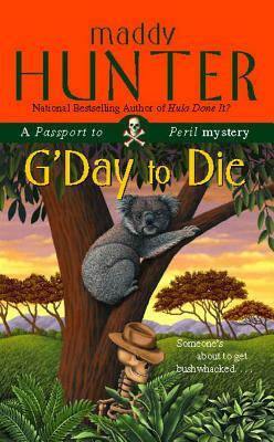 Gday to Die by Maddy Hunter