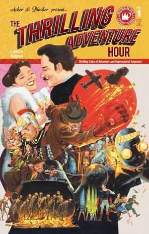 The Thrilling Adventure Hour by Ben Acker