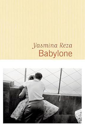 Babylone by Yasmina Reza, Linda Asher