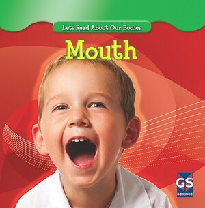 Mouth by Cynthia Klingel, Robert B. Noyed