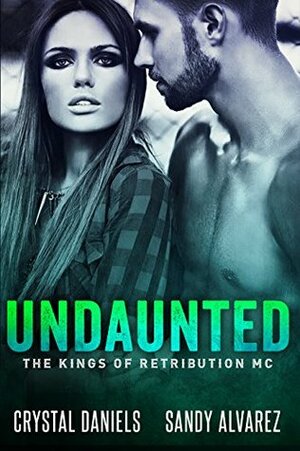Undaunted by Sandy Alvarez, Crystal Daniels