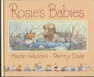 Rosie's babies by Penny Dale, Martin Waddell