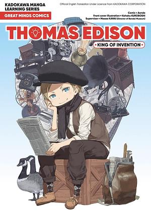 Thomas Edison: King Of Invention by Aendo