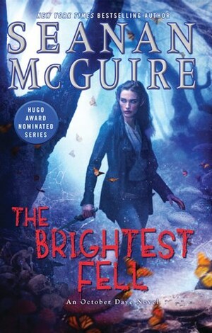The Brightest Fell by Seanan McGuire