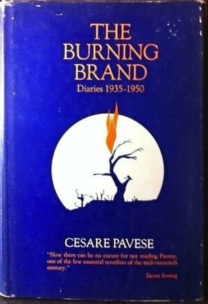 The Burning Brand: Diaries 1935-1950 by Jeanne Molli, A.E. Murch, Frances Keene, Cesare Pavese