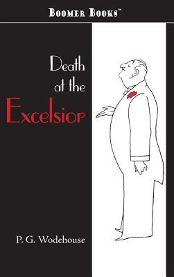 Death at the Excelsior by P.G. Wodehouse