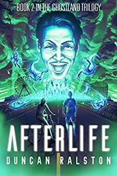 Afterlife by Duncan Ralston