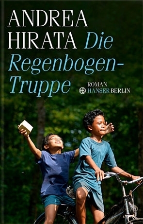 Die Regenbogentruppe by Andrea Hirata