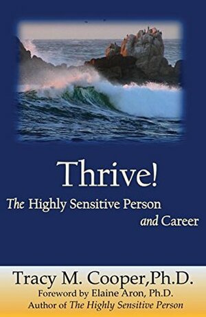 Thrive: The Highly Sensitive Person and Career by Tracy Cooper