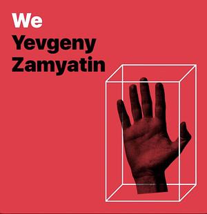 We  by Yevgeny Zamyatin