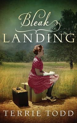 Bleak Landing by Terrie Todd