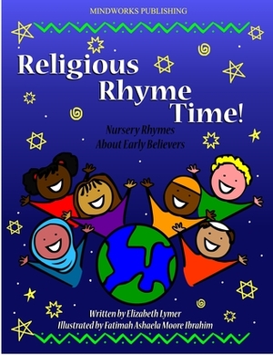 Religious Rhyme Time!: Nursery Rhymes About Early Believers by Elizabeth Lymer