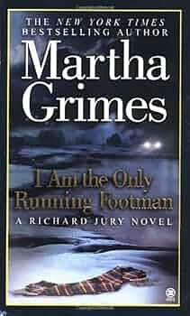 I Am the Only Running Footman by Martha Grimes