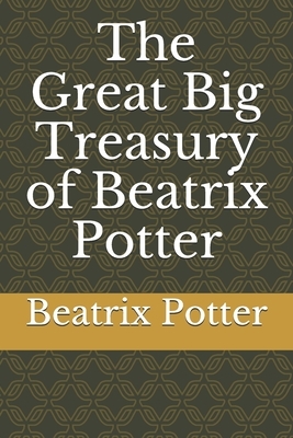 The Great Big Treasury of Beatrix Potter by Beatrix Potter