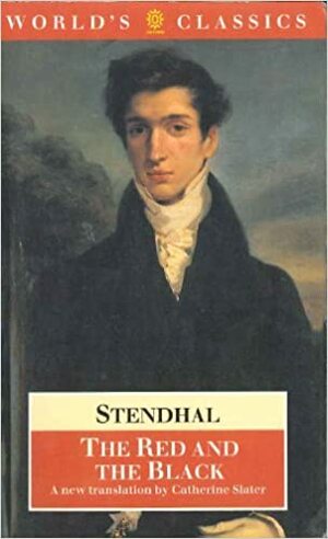 The Red and the Black: A Chronicle of the Nineteenth Century by Stendhal