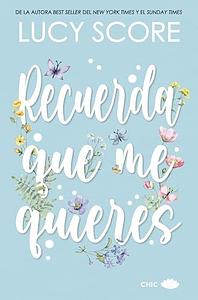 Recuerda que me quieres by Lucy Score, Sonia Tanco