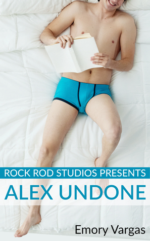 Rock Rod Studios Presents: Alex Undone by Emory Vargas