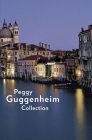 Peggy Guggenheim Collection by Solomon R. Guggenheim Museum