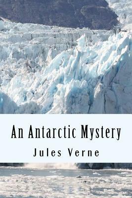 An Antarctic Mystery by Jules Verne