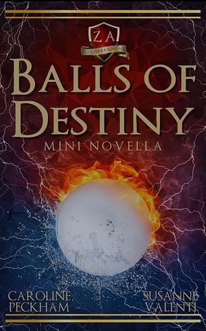 Balls of Destiny by Caroline Peckham, Susanne Valenti