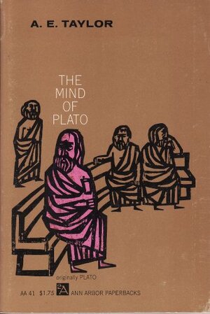 The Mind of Plato by A.E. Taylor