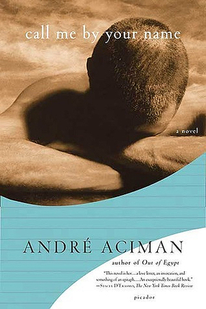 Call Me by Your Name by André Aciman