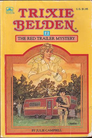 The Red Trailer Mystery by Julie Campbell