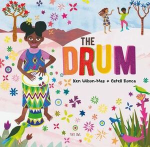 The Drum by Catell Ronca, Ken Wilson-Max