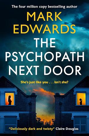 The Psychopath Next Door by Mark Edwards