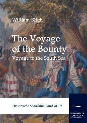 The Voyage of the Bounty by William Bligh