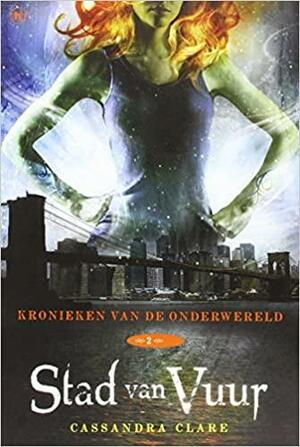 Stad van Vuur by Cassandra Clare