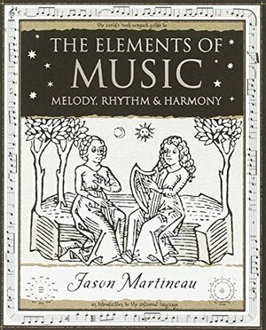 Elements Of Music by Jason Martineau