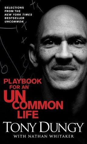 Playbook for an Uncommon Life by Tony Dungy