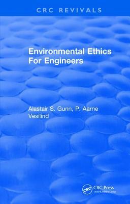 Environmental Ethics for Engineers by Alastair S. Gunn