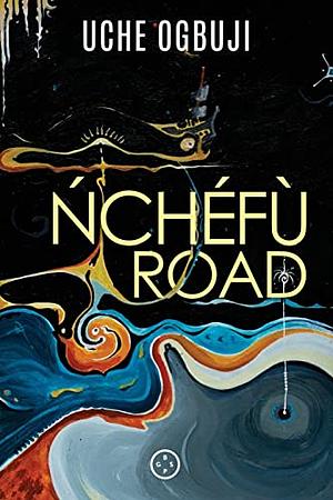 Nchefu Road by Uche Ogbuji