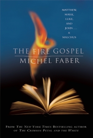 The Fire Gospel: The Myth of Prometheus by Michel Faber