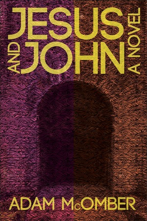 Jesus and John by Adam McOmber
