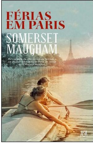 Férias em Paris by W. Somerset Maugham