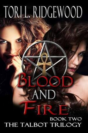 Blood and Fire by Tori L. Ridgewood