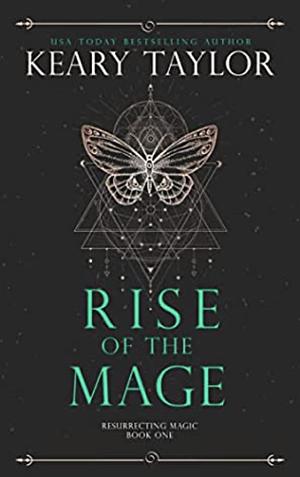 Rise of the Mage by Keary Taylor