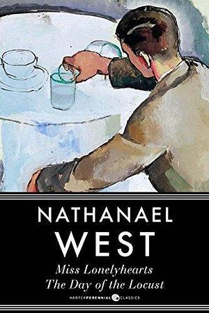 Miss. Lonelyhearts And The Day Of The Locust by Nathanael West, Nathanael West
