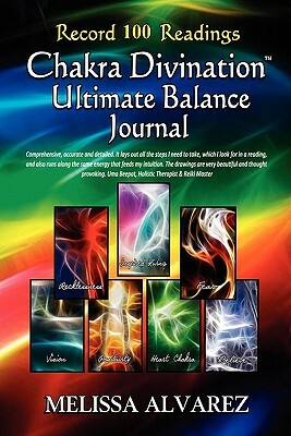 Chakra Divination Ultimate Balance Journal by Melissa Alvarez