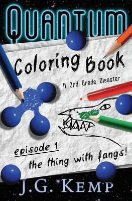 The Thing With Fangs - A 3rd Grade Disaster by J. G. Kemp