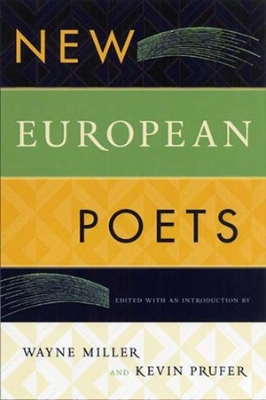 New European Poets by Kevin Prufer, Wayne Miller