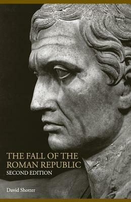 The Fall of the Roman Republic by David Shotter