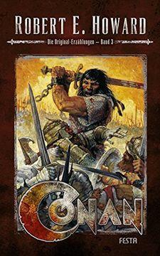 Conan. Die Original-Erzählungen Band 3 by Robert E. Howard, Gregory Manchess, Patrice Louinet