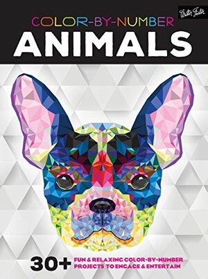 Color-by-Number: Animals: 30+ funrelaxing color-by-number projects to engageentertain by Walter Foster Creative Team